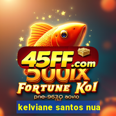 kelviane santos nua
